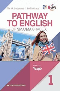 Image of Pathway to English 1 SMA/MA Kelas X Wajib