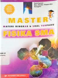 Image of Master  .materi ringkas dan soal terpadu :fisika sma