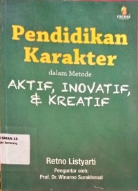 Image of Pendidikan Karakter dalam metode aktif,inovatifd dan kreatif