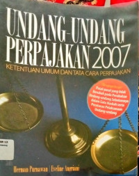Image of Undang-undang perpajakan 2007.ketentuan umum dan  tata cara perpajakan