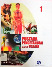 Image of Pustaka Pengetahuan untuk Pelajar 1 (tubuh Manusia ,dunia Flora ,dunia Fauna)