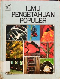 Image of Ilmu pengetahuan populer jilid 10(teknologi,apendiks,indeks)