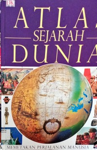 Image of Atlas Sejarah Dunia (memetakkan perjalanan manusia)