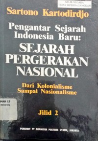 Image of Pengantar sejarah indonesia baru sejarah pergerakan nasional dari kolonialisme sampai nasionalisme jili 2