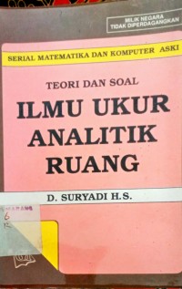 Image of Teori dan soal ilmu ukur Analitik ruang (Serial matematika dan komputer ASKI)