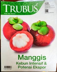 Image of Trubus 628 (Manggis kebun intensif dan potensi eksport)