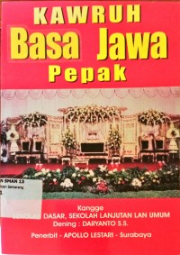 Image of Kawruh basa jawa pepeak kangge sekolah dasar,sekolah lanjutan lan umum