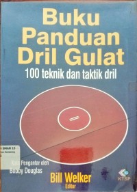 Image of Buku panduan Dril Gulat,100 teknik dan taktik