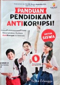 Image of Panduan Pendiikan Anti Korupsi (Menciptakan budaya Anti Korupsi di Sekolah)