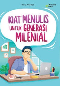 Image of Kiat Menulis Untuk Genrasi Milenial